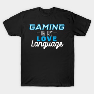 Gaming Is My Love Language T-Shirt